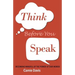 Think Before You Speak: Becoming mindful of the power of our words