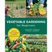 Vegetable Gardening for Beginners: Learn to Grow Anything No Matter Where You Live