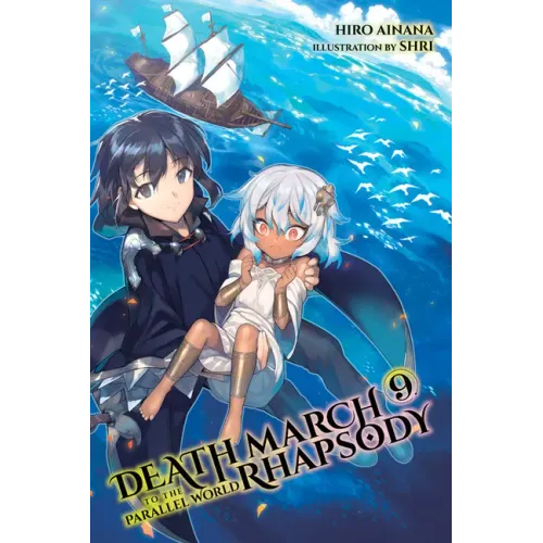 Death March to the Parallel World Rhapsody, Vol. 9 (Light Novel)