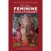 The New Feminine Evolutionary: Embody Presence-Become the Change