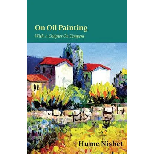 On Oil Painting - With A Chapter On Tempera - Paperback