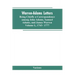 Warren-Adams Letters, being chiefly a Correspondence among John Adams, Samuel Adams, and James Warren. Volume I., 1743- 1777