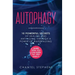 Autophagy: 10 Powerful Secrets of Healing and Anti-Aging Through a Power of Waterfasting. Learn How You Can Burn Fat Very Easily!