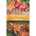 What Is Biodynamics?: A Way to Heal and Revitalize the Earth
