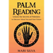Palm Reading: Unlock the Secrets of Palmistry to Discover About You and Your Future