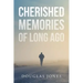 Cherished Memories Of Long Ago