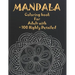 Mandala Coloring Book For Adult with + 100 Highly Detailed: ( Coloring Pages For Meditation And Happiness )