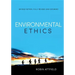 Environmental Ethics: An Overview for Thetwenty-First Century