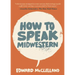How to Speak Midwestern