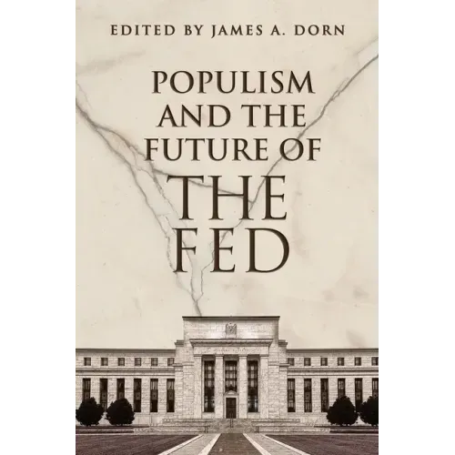 Populism and the Future of the Fed