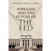 Populism and the Future of the Fed