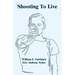 Shooting To Live