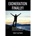 EXONERATION FINALLY! The true story of a Vietnam reporter's fight to prevent conviction by the US government