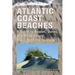 Atlantic Coast Beaches: A Guide to Ripples, Dunes, and Other Natural Features of the Seashore
