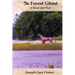 The Forest Ghost: A Ryland Creek Novel