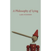 A Philosophy of Lying