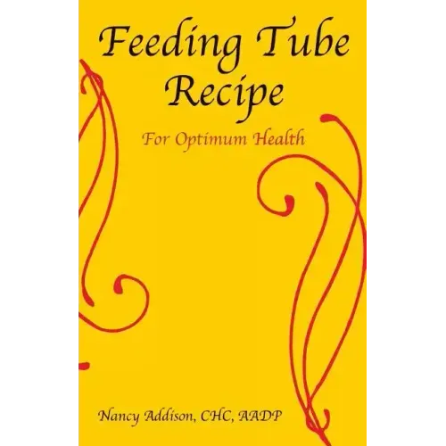 Feeding Tube Recipe for Optimum Health
