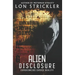 Alien Disclosure: Experiencers Expose Reality
