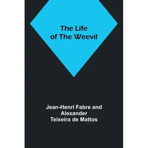 The Life of the Weevil