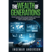 The Wealth of Generations: Transitioning From Nation-Based Capitalism to Human-Centered Capitalism and a Shared Economy