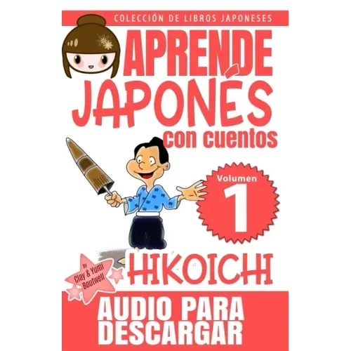 Hikoichi: Aprende Japonés Con Cuentos
