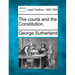 The Courts and the Constitution.