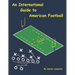 An International Guide to American Football