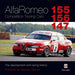 Alfa Romeo 155/156/147 Competition Touring Cars: - The Cars Development and Racing History