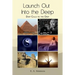 Launch Out Into the Deep: Deep Calls to the Deep