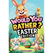 Would You Rather? Easter Edition: A Hoppy and Hilarious Game Book Full of Funny Questions, Egg-Cracking Bunny Chaos, and Springtime Giggles - The Perf