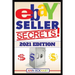 Ebay Seller Secrets 2021 Edition w/ Liquidation Sources: Tips & Tricks To Help You Take Your Reselling Business To The Next Level