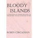 Bloody Islands: A Collection of Stories Relating to the Bloody Island Massacre of 1850