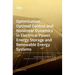 Optimisation, Optimal Control and Nonlinear Dynamics in Electrical Power, Energy Storage and Renewable Energy Systems