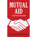 Mutual Aid: A Factor of Evolution