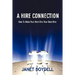A Hire Connection: How to Make Your Next Hire Your Best Hire