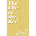The Life of the Bee