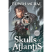 Skulls of Atlantis: A Gamelit Pirate Adventure, Large Print