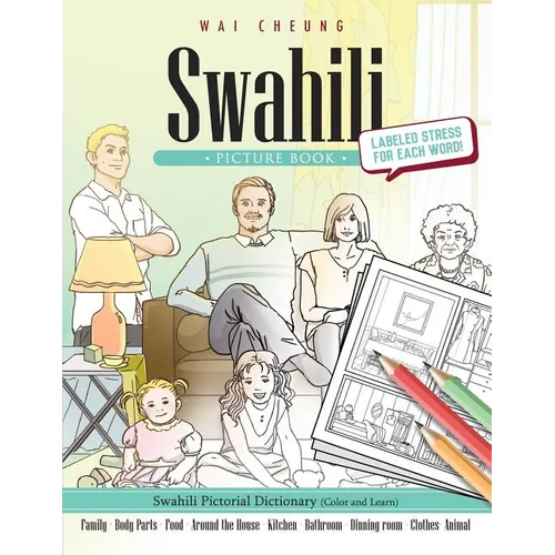 Swahili Picture Book: Swahili Pictorial Dictionary (Color and Learn)