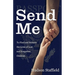 Send Me: To Find and Restore the Lives of Lost and Forgotten Children