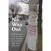 No Way Out: Precarious Living in the Shadow of Poverty and Drug Dealing