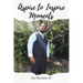 Aspire to Inspire Moments