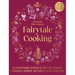 Fairytale Cooking: Delicious Dishes Inspired by the Little Mermaid, Cinderella, Aladdin, and Other Classic Characters