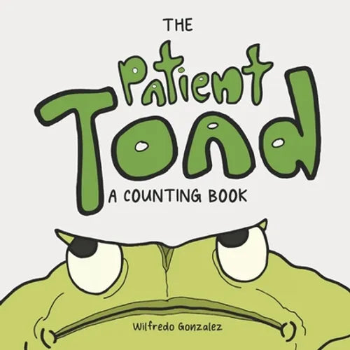 The Patient Toad: A Counting Book