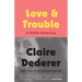 Love and Trouble: Love and Trouble: A Midlife Reckoning