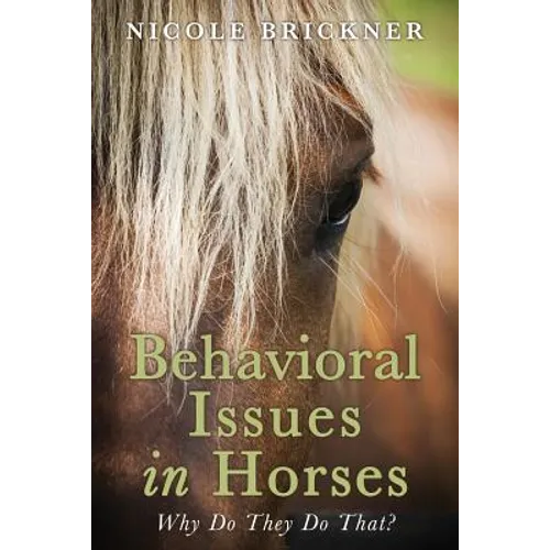 Behavioral Issues in Horses: Why Do They Do That?