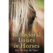 Behavioral Issues in Horses: Why Do They Do That?