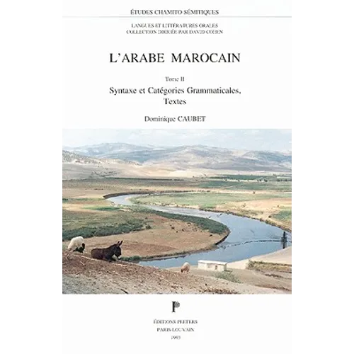 L'Arabe Marocain. Tome 1. Phonologie Et Morphosyntaxe