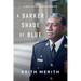 A Darker Shade of Blue: A Police Officer's Memoir