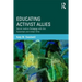 Educating Activist Allies: Social Justice Pedagogy with the Suburban and Urban Elite