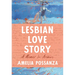 Lesbian Love Story: A Memoir in Archives